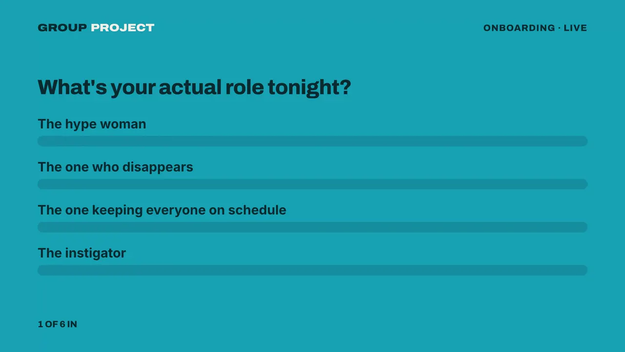 Onboarding on the TV: What’s your actual role tonight? The hype woman, The one who disappears, The one keeping everyone on schedule and The instigator, tallied as phones answer